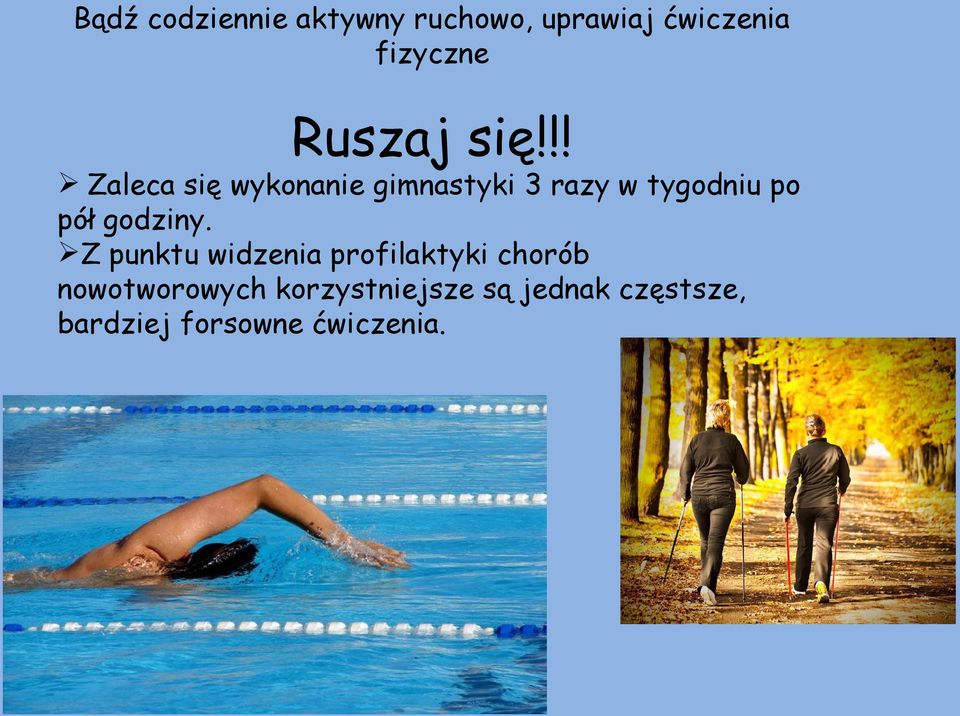 !! Zaleca się wykonanie gimnastyki 3 razy w tygodniu po pół