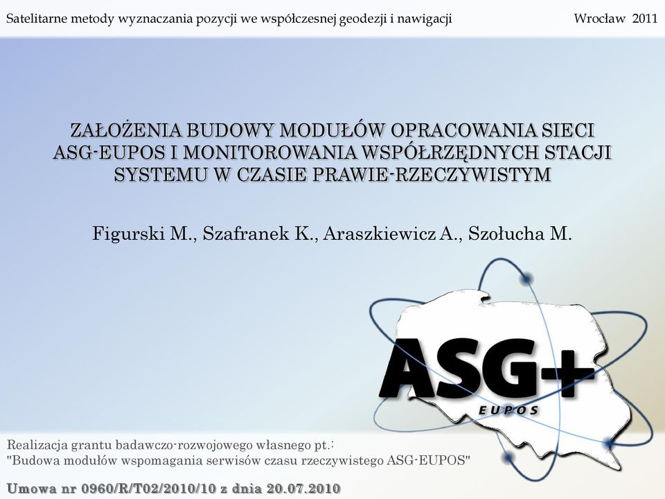 , Szołucha M. Realizacja grantu badawczo-rozwojowego własnego pt.