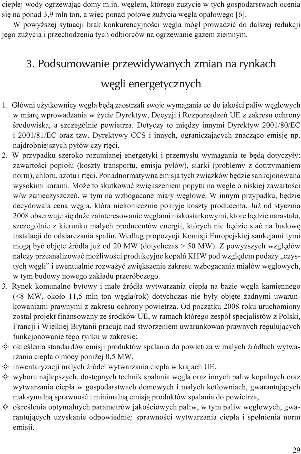 Podsumowanie przewidywanych zmian na rynkach wêgli energetycznych 1.