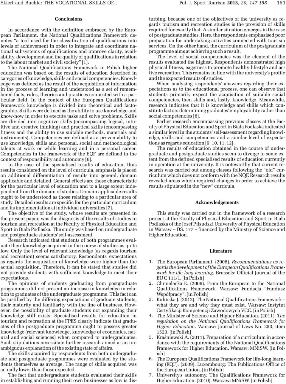 of qualifications into levels of achievement in order to integrate and coordinate national subsystems of qualifications and improve clarity, availability, development and the quality of