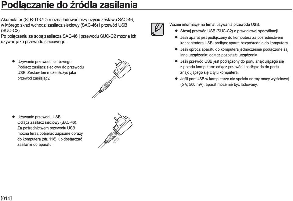 Ważne informacje na temat używania przewodu USB. Stosuj przewód USB (SUC-C2) o prawidłowej specyfikacji.