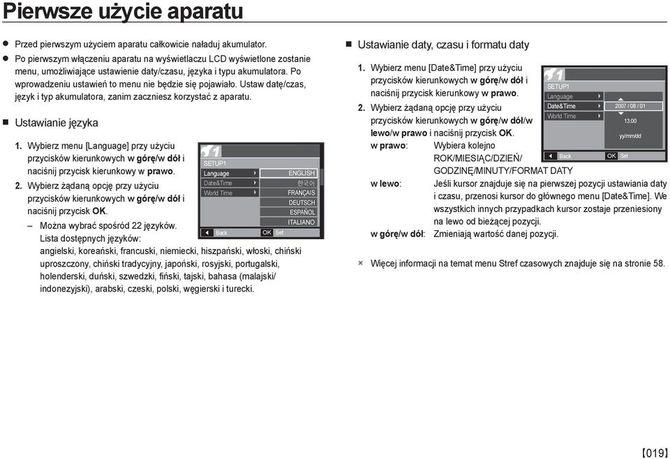 Ustaw datę/czas, język i typ akumulatora, zanim zaczniesz korzystać z aparatu. Ustawianie języka 1.
