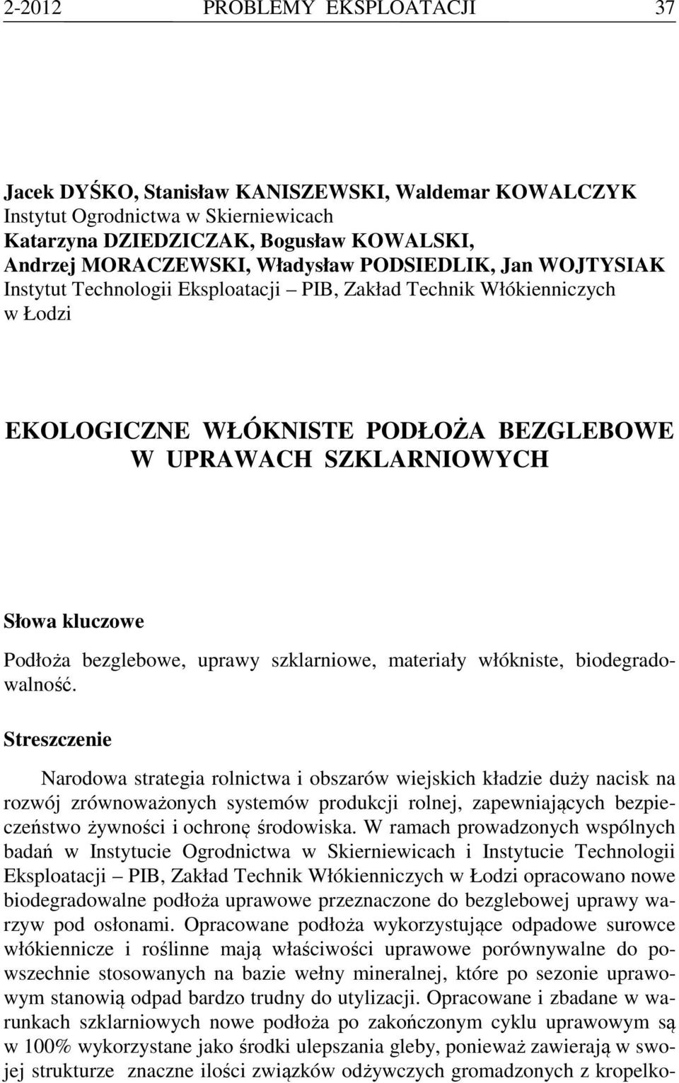 bezglebowe, uprawy szklarniowe, materiały włókniste, biodegradowalność.