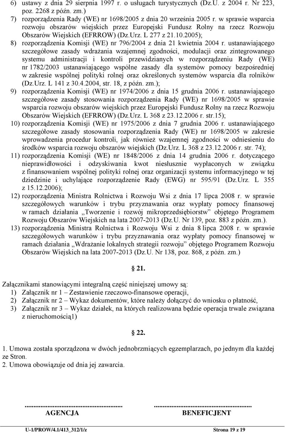 2005); 8) rozporządzenia Komisji (WE) nr 796/2004 z dnia 21 kwietnia 2004 r.