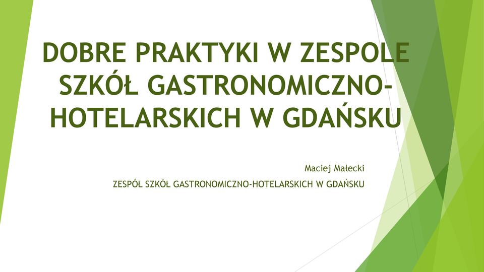 GDAŃSKU Maciej Małecki ZESPÓŁ