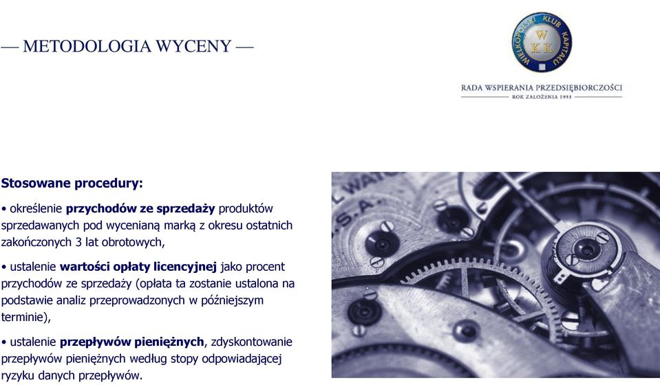 przychodów ze sprzedaży (opłata ta zostanie ustalona na podstawie analiz przeprowadzonych w późniejszym terminie),