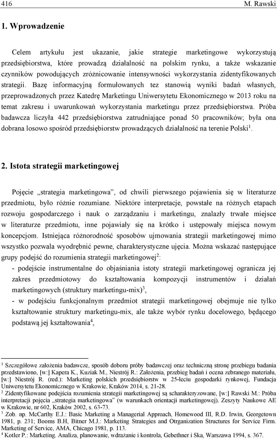 zróżnicowanie intensywności wykorzystania zidentyfikowanych strategii.