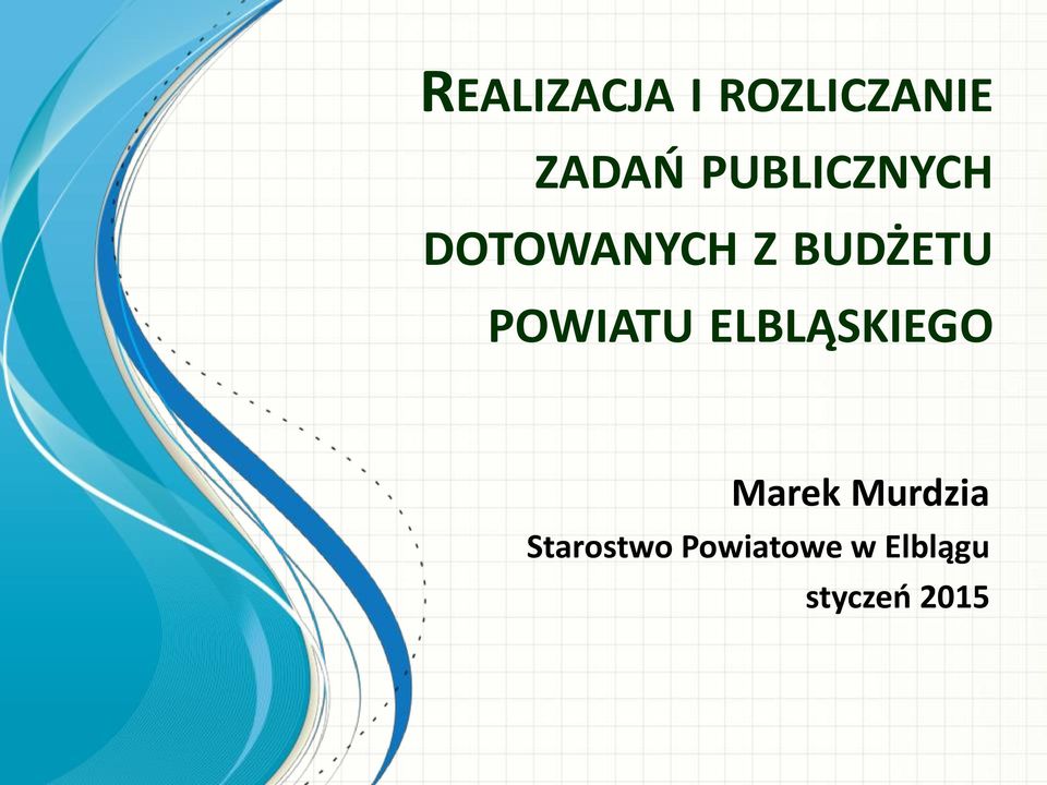 POWIATU ELBLĄSKIEGO Marek Murdzia