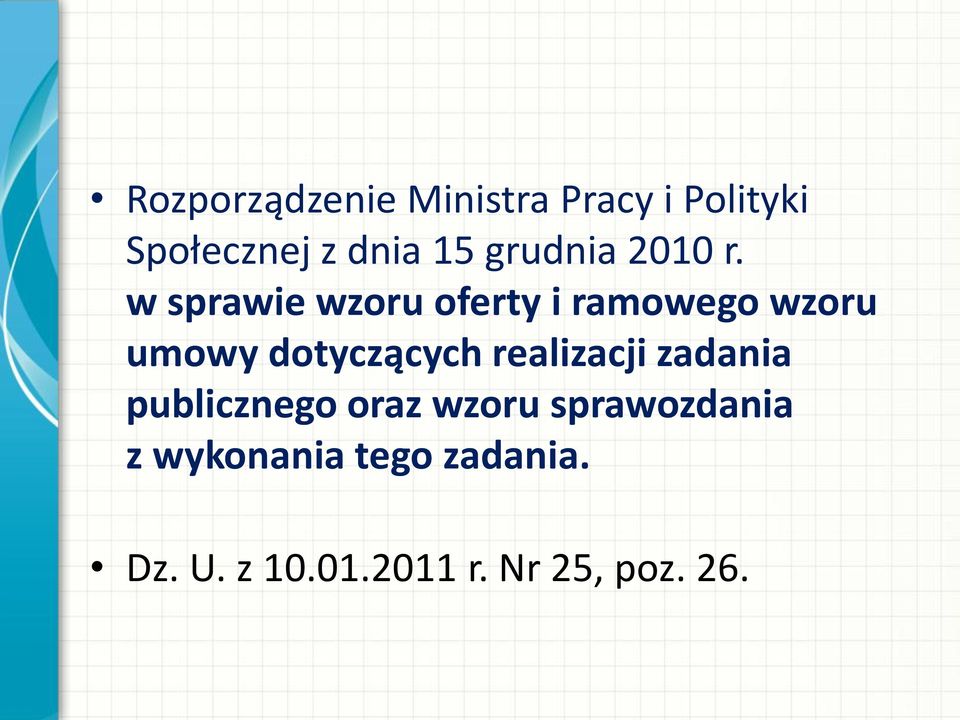 w sprawie wzoru oferty i ramowego wzoru umowy dotyczących