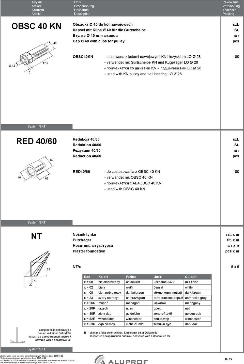 40/ Reduktion 40/ Редукция 40/ Reduction 40/ 40 65 RED40/ - do zastosowania z OBSC 40 KN 100 - verwendet mit OBSC 40 KN - применяется с E4OBSC 40 KN - used with OBSC 40 KN NT Nośnik tynku