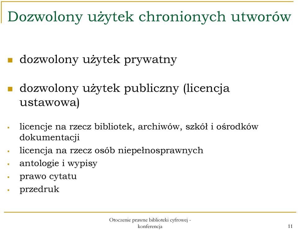 bibliotek, archiwów, szkół i ośrodków dokumentacji licencja na rzecz