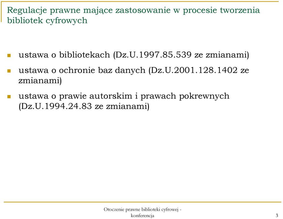 539 ze zmianami) ustawa o ochronie baz danych (Dz.U.2001.128.