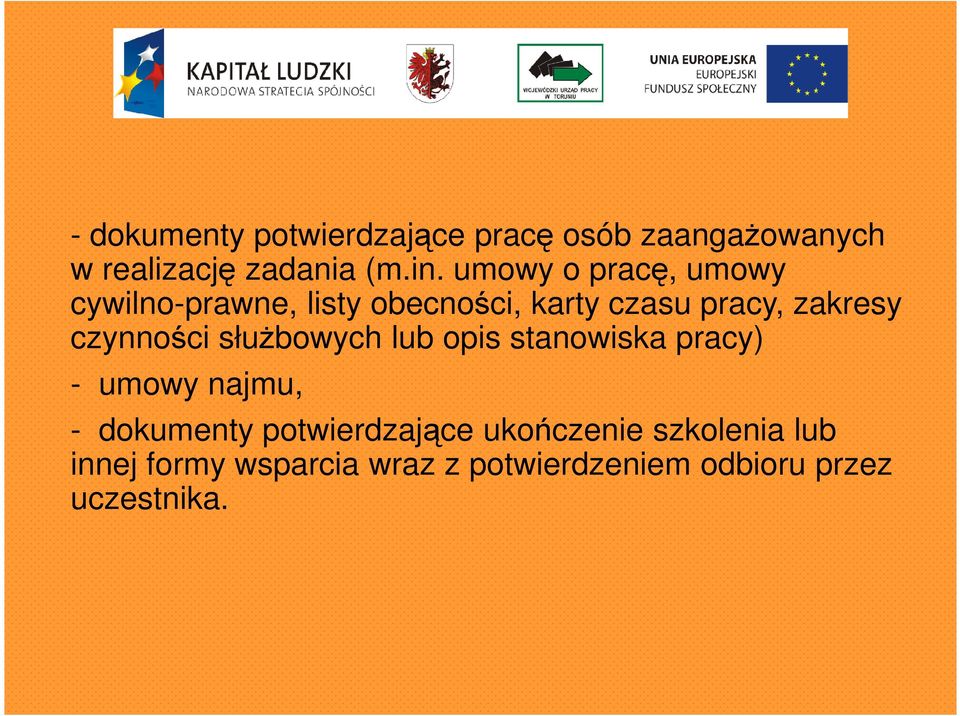 czynności służbowych lub opis stanowiska pracy) - umowy najmu, - dokumenty