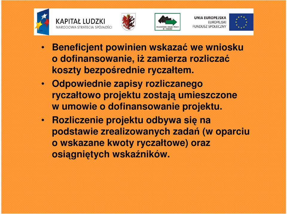 Odpowiednie zapisy rozliczanego ryczałtowo projektu zostają umieszczone w umowie o