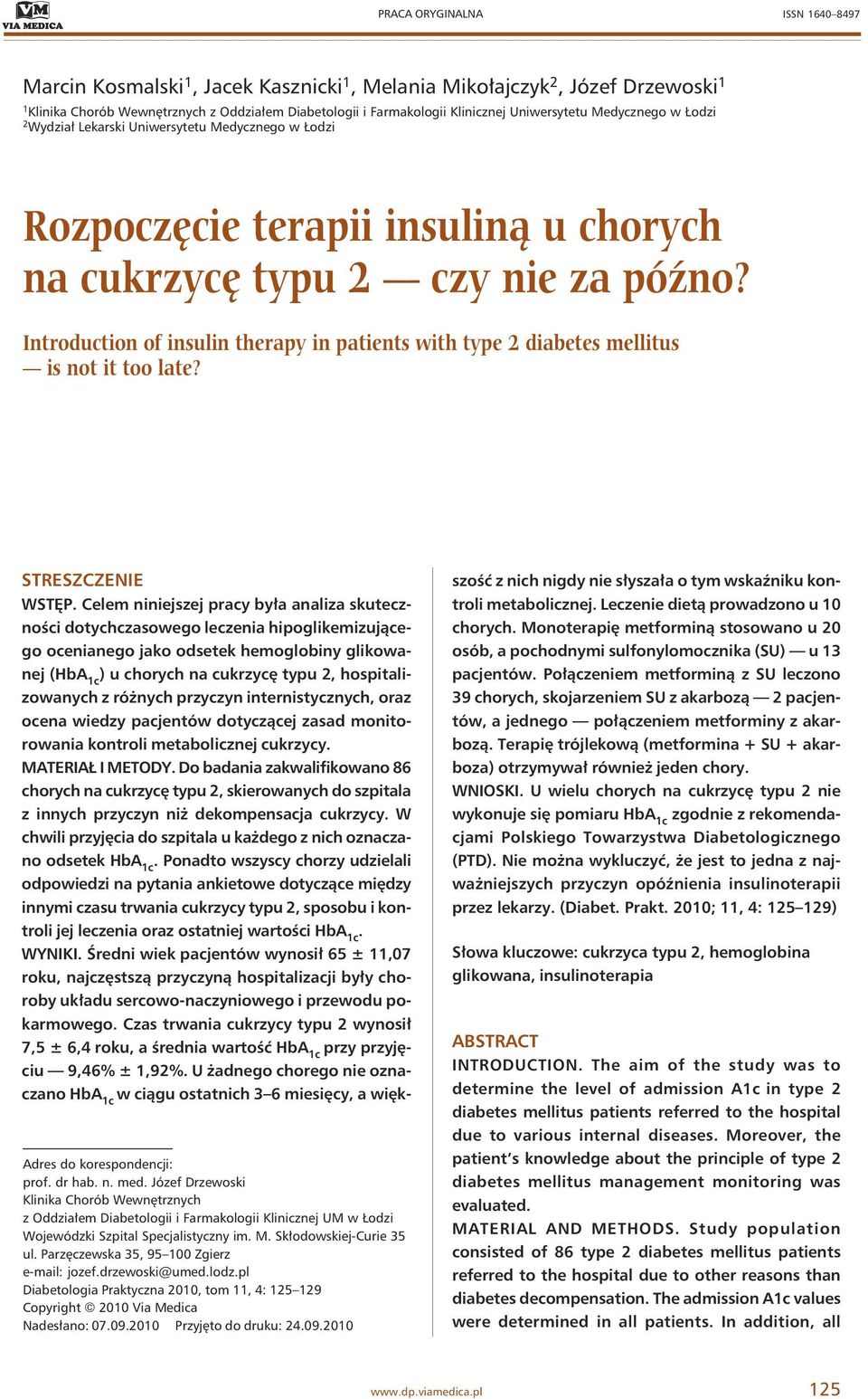 Introduction of insulin therapy in patients with type 2 diabetes mellitus is not it too late? Adres do korespondencji: prof. dr hab. n. med.