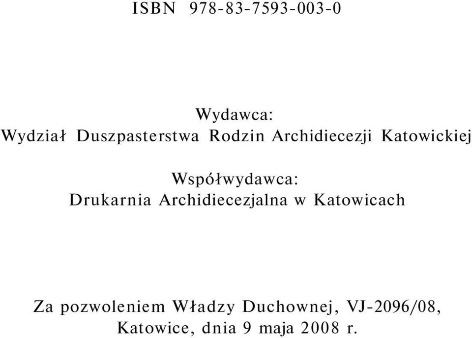 Współwydawca: Drukarnia Archidiecezjalna w Katowicach