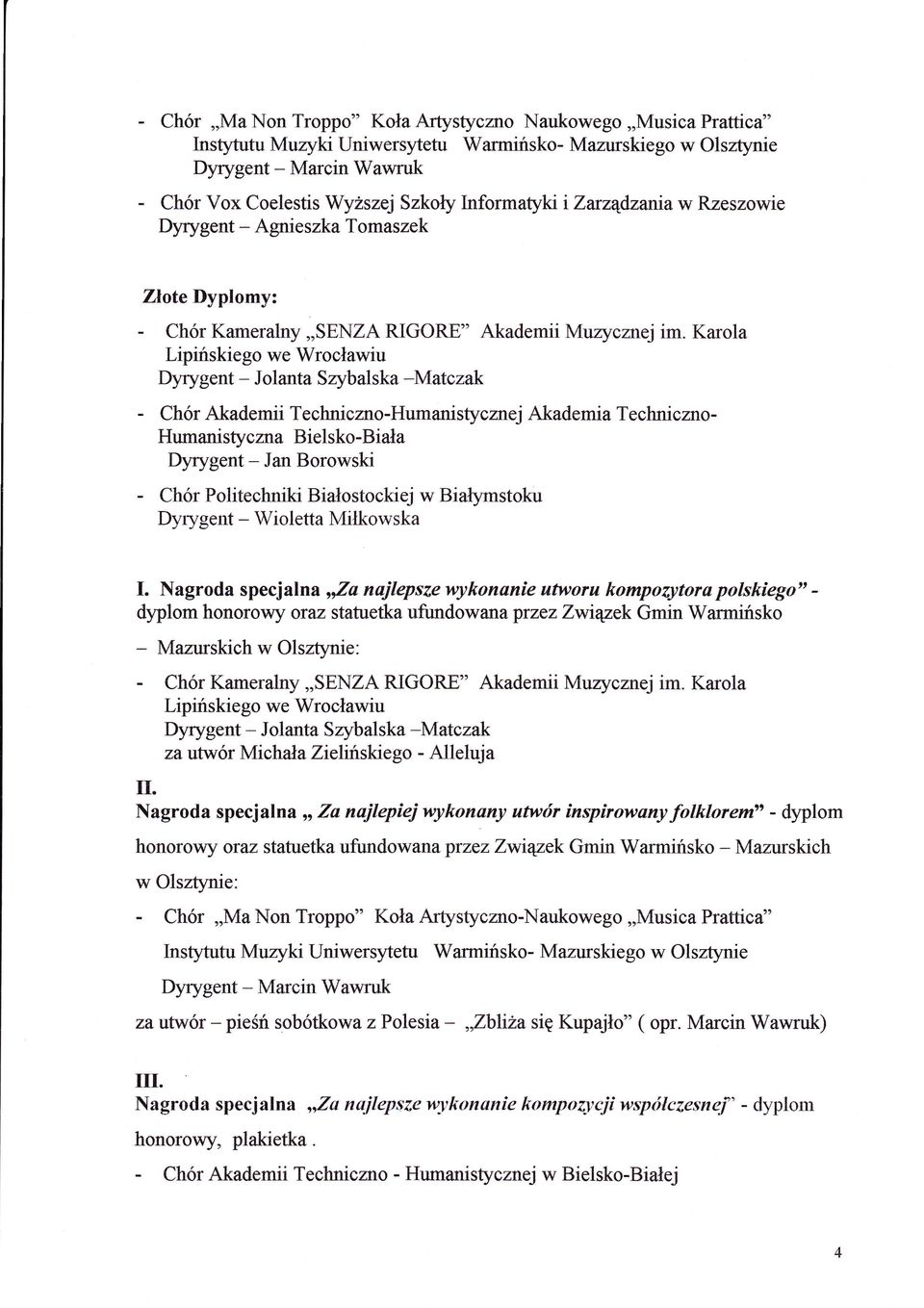 Karola Lipińskiego we Wrocawiu Dyrygent Jolanta Szybalska Matczak Chr Akademii TechnicanoHumanistyczrrej Humanistyczra BielskoBiaa Dyrygent Jan Borowski Akademia Tęchniczrro Chr Politechniki