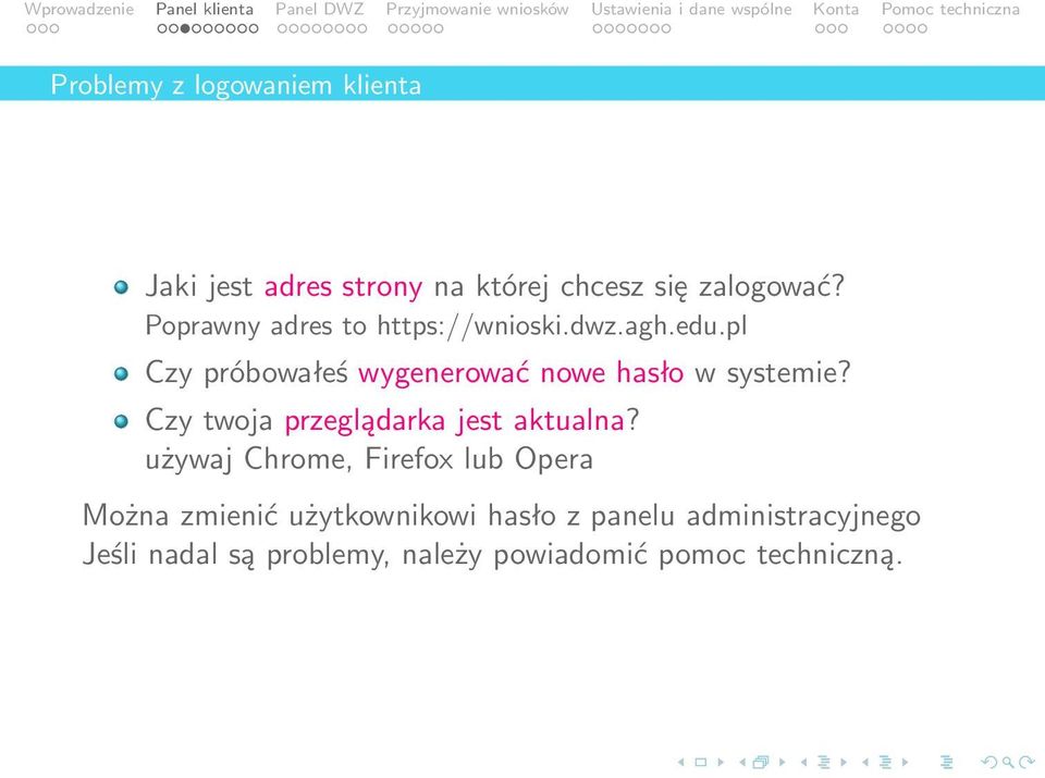 pl Czy próbowałeś wygenerować nowe hasło w systemie? Czy twoja przeglądarka jest aktualna?