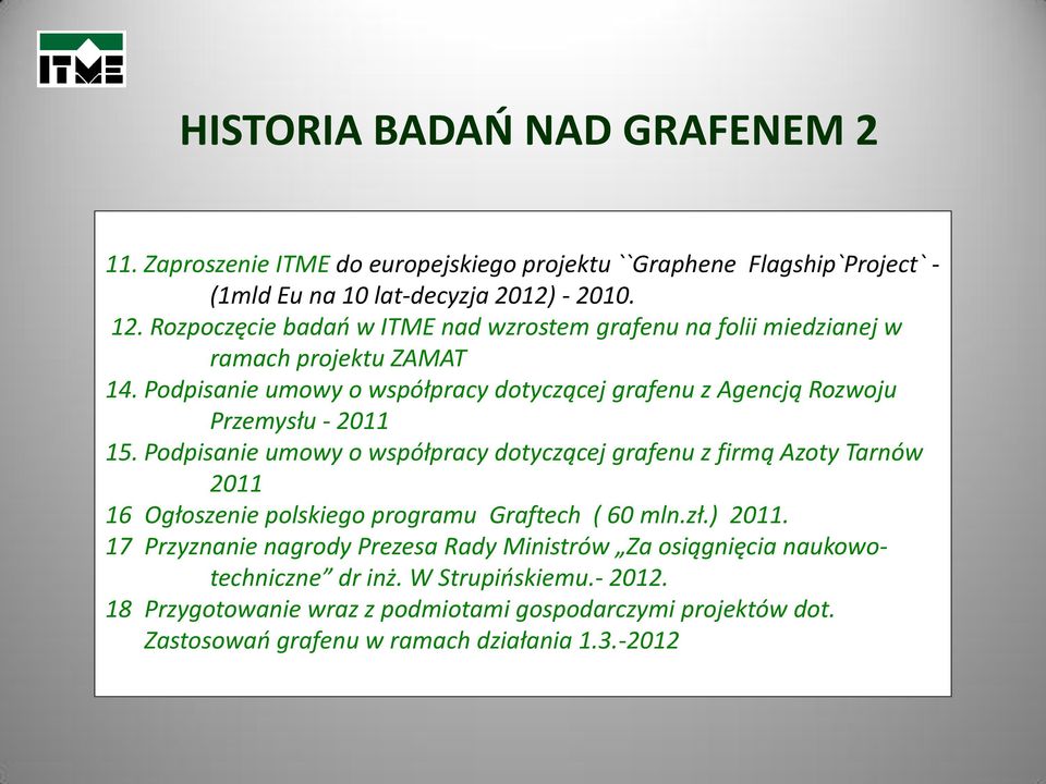 Podpisanie umowy o współpracy dotyczącej grafenu z Agencją Rozwoju Przemysłu - 2011 15.