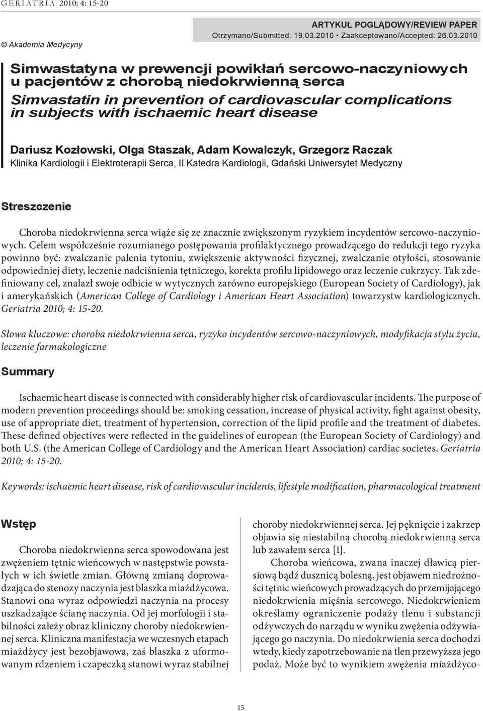 2010 Simwastatyna w prewencji powikłań sercowo-naczyniowych u pacjentów z chorobą niedokrwienną serca Simvastatin in prevention of cardiovascular complications in subjects with ischaemic heart