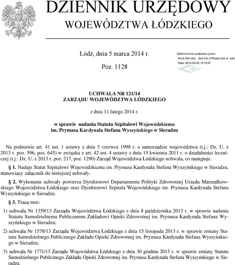 U. z 2013 r. poz. 596, poz. 645) w związku z art. 42 ust. 4 ustawy z dnia 15 kwietnia 2011 r. o działalności leczniczej (t.j.: Dz. U. z 2013 r. poz. 217, poz.