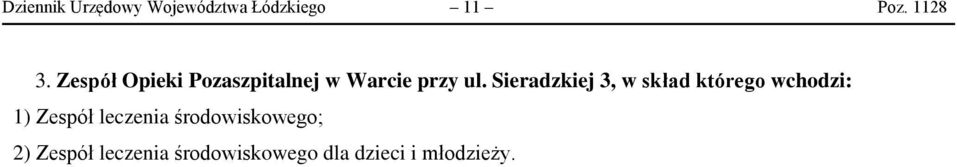 Sieradzkiej 3, w skład którego wchodzi: 1) Zespół leczenia