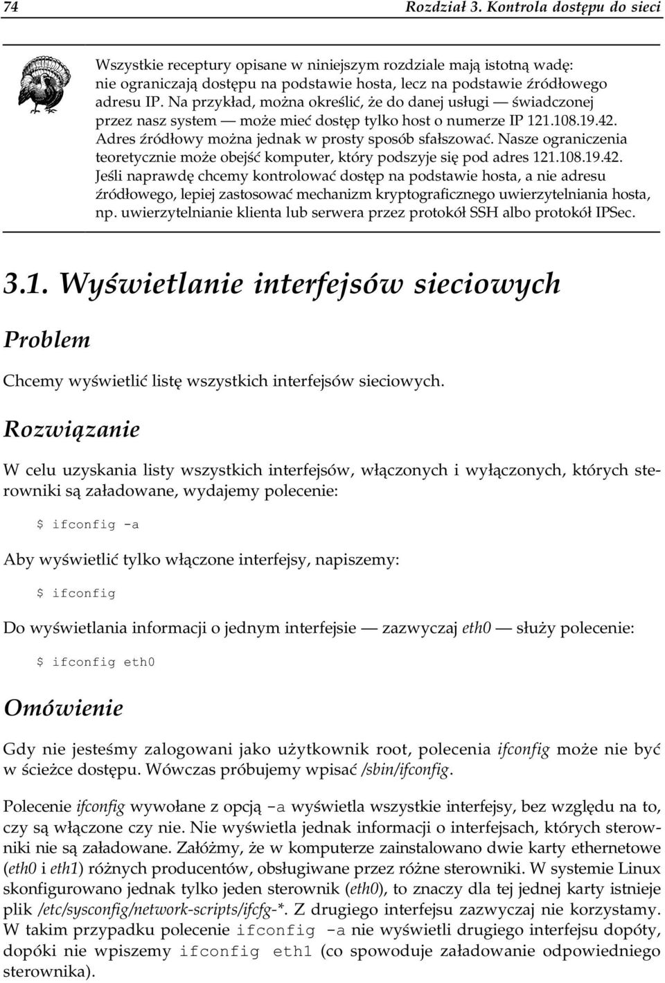 Nasze ograniczenia teoretycznie może obejść komputer, który podszyje się rpod adres 121.108.19.42.