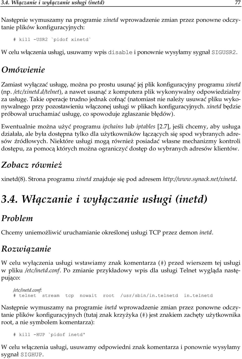 d/telnet), a nawet usunąć z komputera plik wykonywalny odpowiedzialny za usługę.