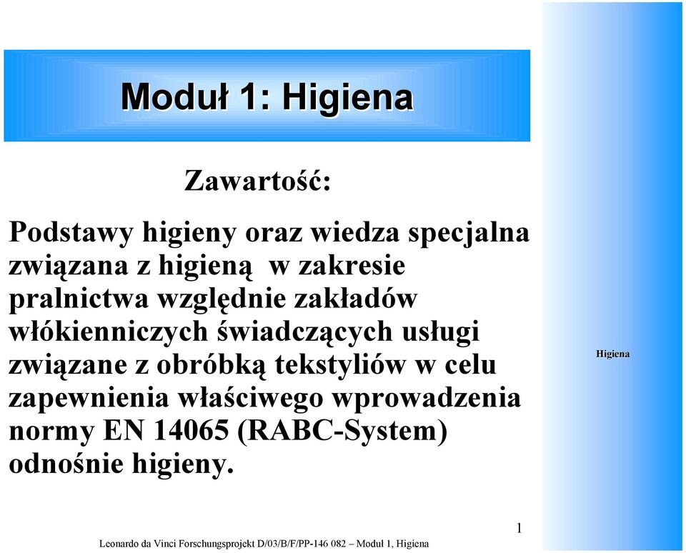 świadczących usługi związane z obróbką tekstyliów w celu zapewnienia