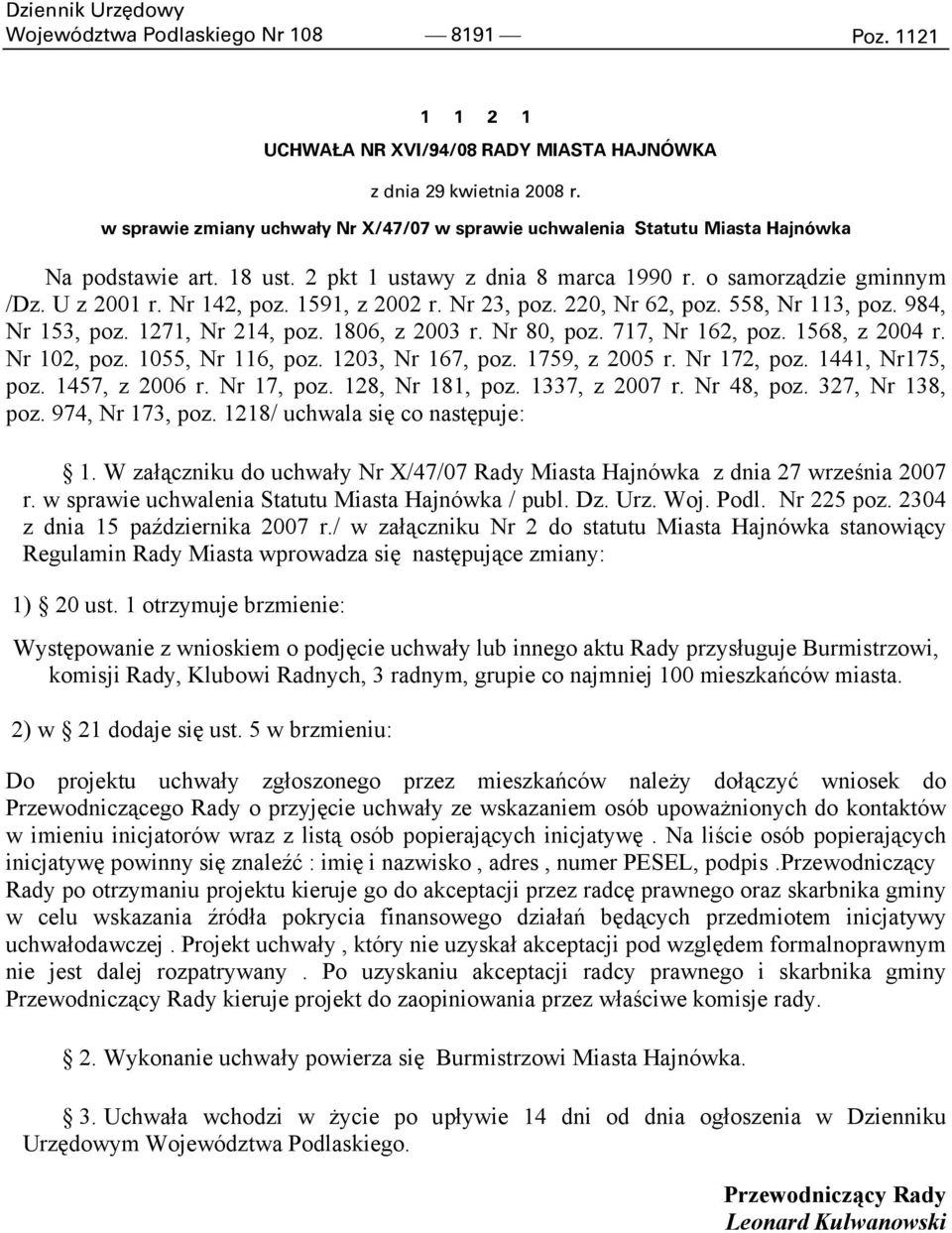 1591, z 2002 r. Nr 23, poz. 220, Nr 62, poz. 558, Nr 113, poz. 984, Nr 153, poz. 1271, Nr 214, poz. 1806, z 2003 r. Nr 80, poz. 717, Nr 162, poz. 1568, z 2004 r. Nr 102, poz. 1055, Nr 116, poz.