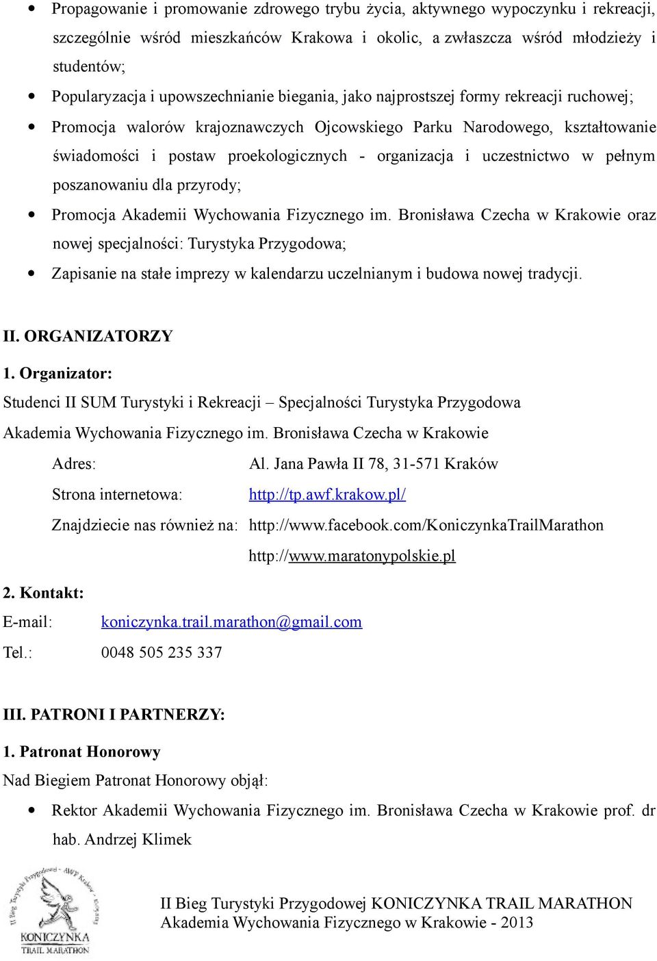 uczestnictwo w pełnym poszanowaniu dla przyrody; Promocja Akademii Wychowania Fizycznego im.