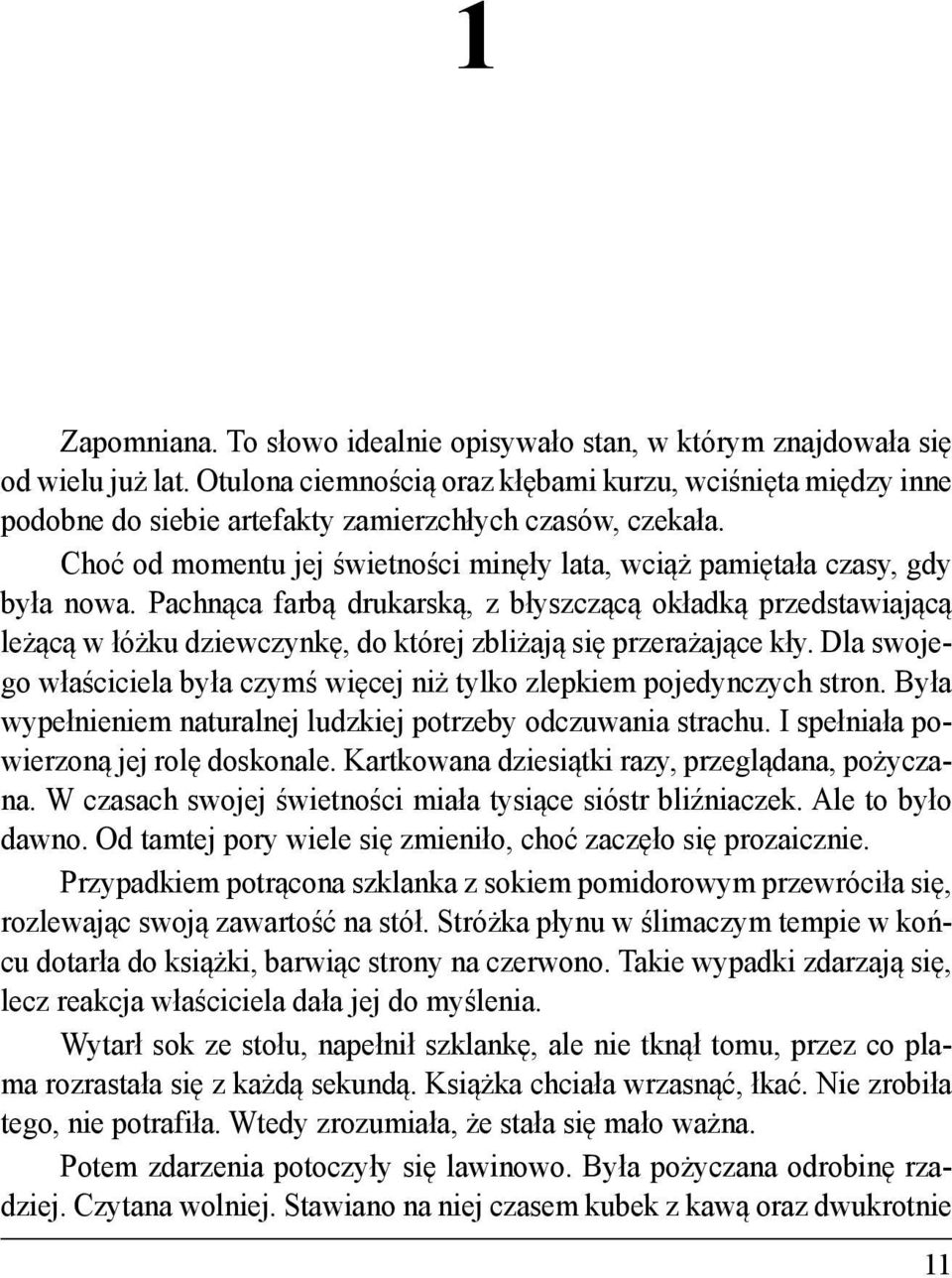 Choć od momentu jej świetności minęły lata, wciąż pamiętała czasy, gdy była nowa.