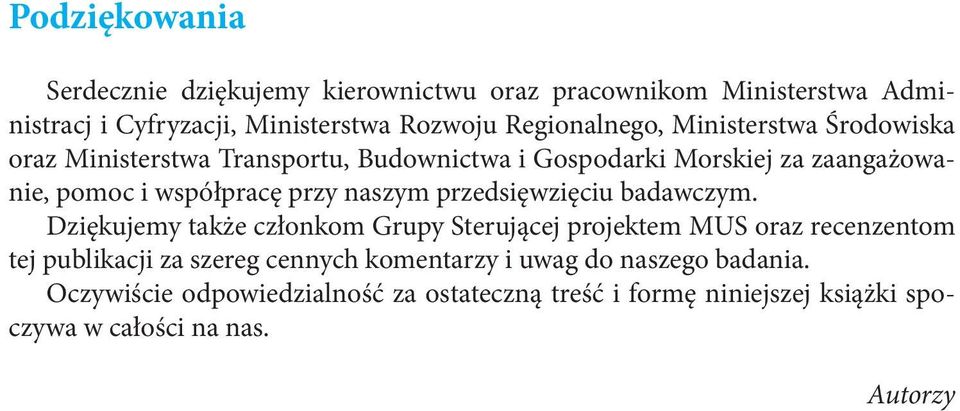 przy naszym przedsięwzięciu badawczym.