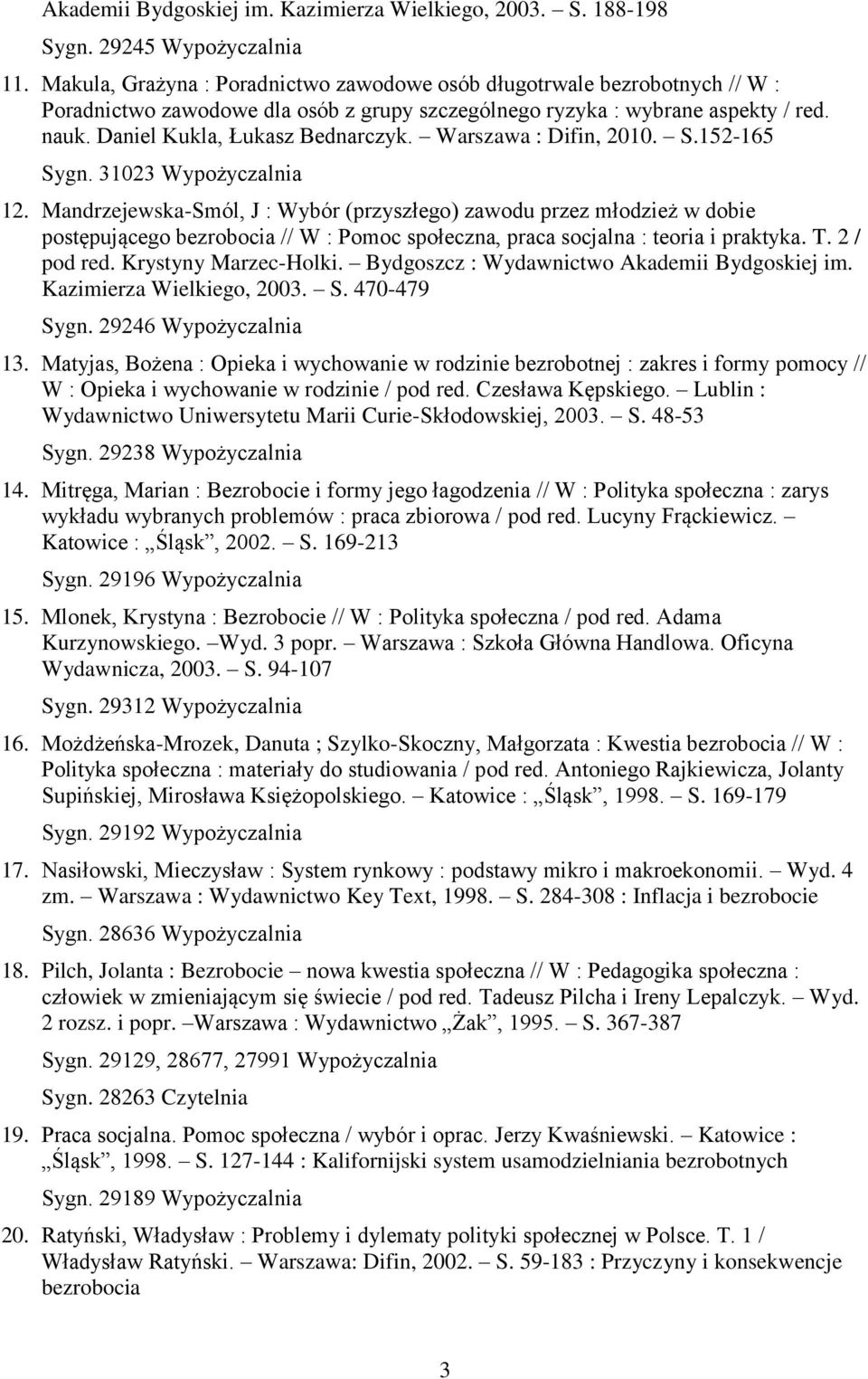 Warszawa : Difin, 2010. S.152-165 Sygn. 31023 Wypożyczalnia 12.