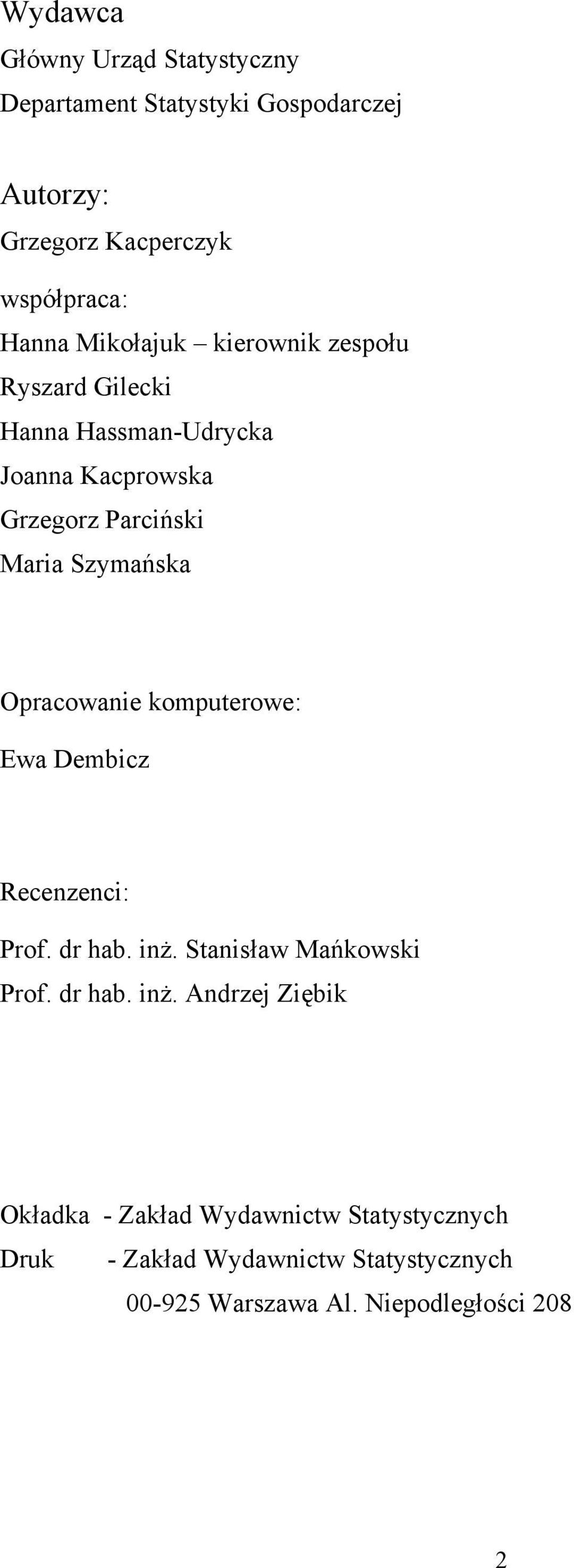 Opracowanie komputerowe: Ewa Dembicz Recenzenci: Prof. dr hab. inż.