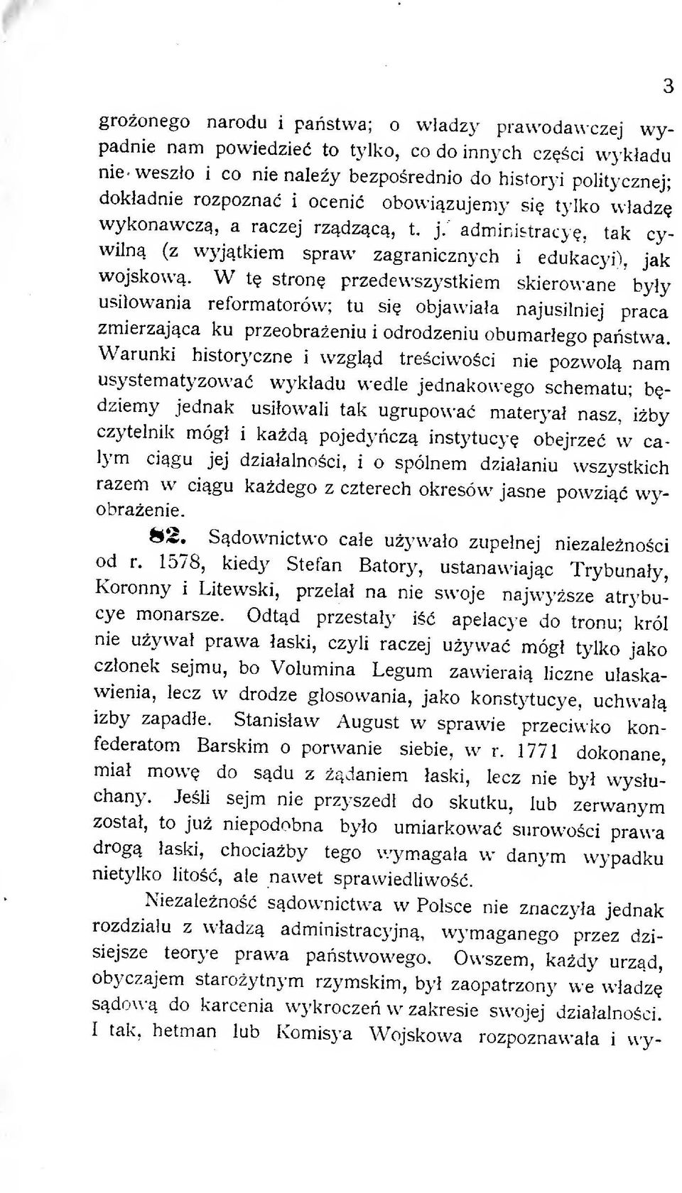 W t stron przedewszystkiem skierowane byy usiowania reformatorów; tu si objawiaa najusilniej praca zmierzajca ku przeobraeniu i odrodzeniu obumarego pastwa.