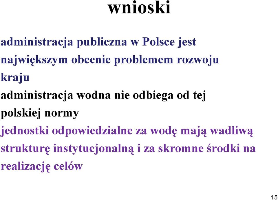 od tej polskiej normy jednostki odpowiedzialne za wodę mają