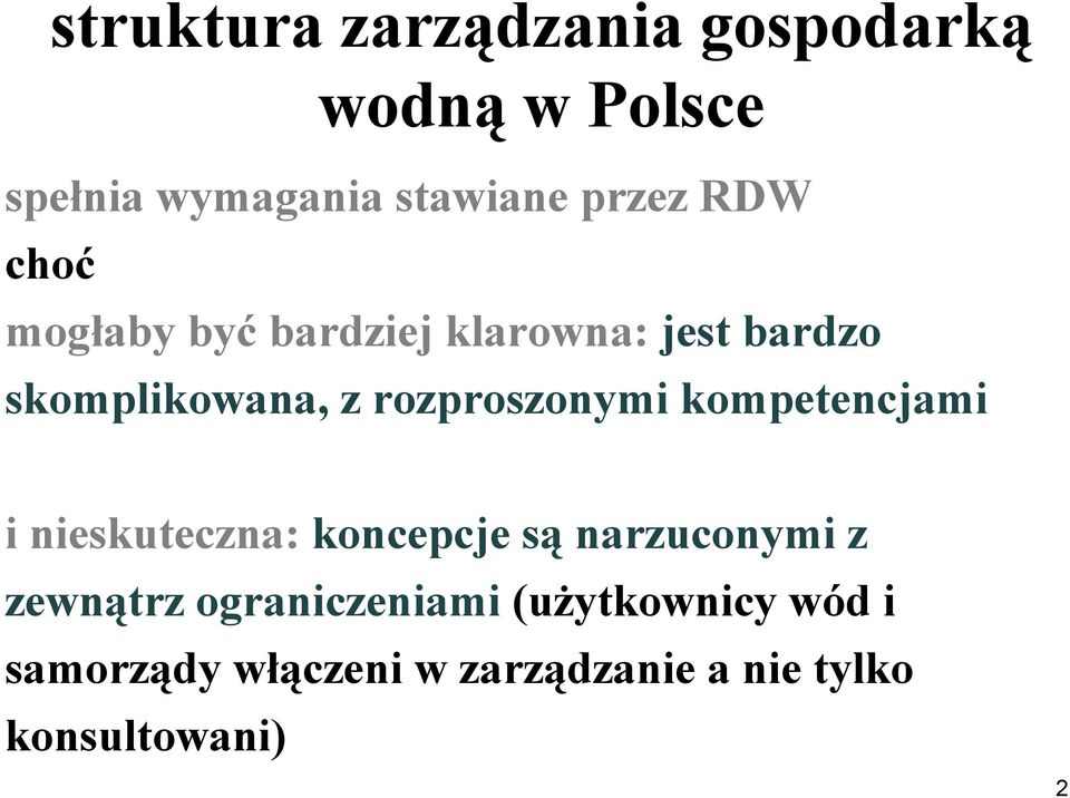 rozproszonymi kompetencjami i nieskuteczna: koncepcje są narzuconymi z zewnątrz