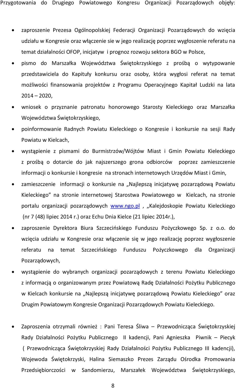 przedstawiciela do Kapituły konkursu oraz osoby, która wygłosi referat na temat możliwości finansowania projektów z Programu Operacyjnego Kapitał Ludzki na lata 2014 2020, wniosek o przyznanie