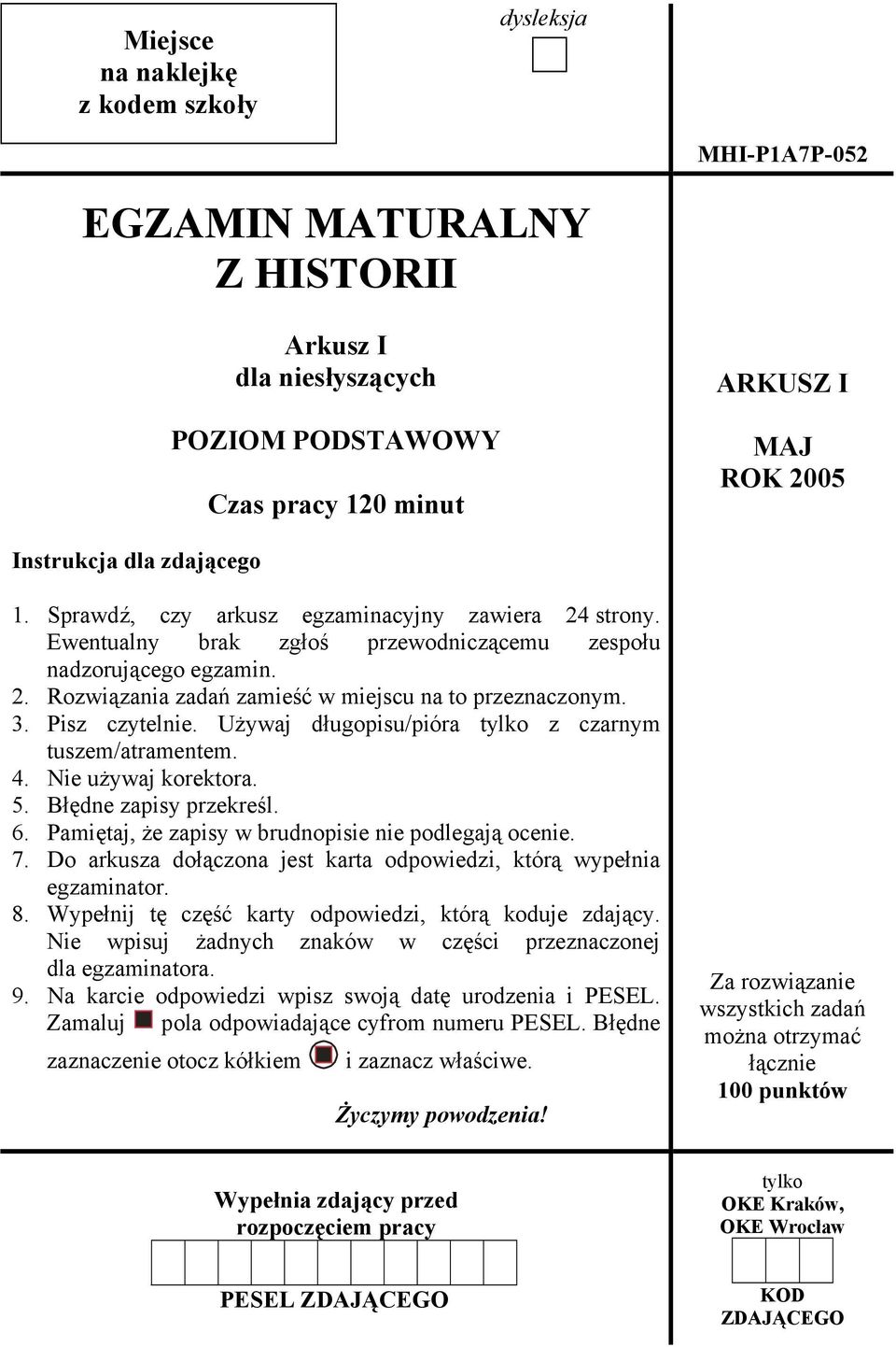 Pisz czytelnie. Używaj długopisu/pióra tylko z czarnym tuszem/atramentem. 4. Nie używaj korektora. 5. Błędne zapisy przekreśl. 6. Pamiętaj, że zapisy w brudnopisie nie podlegają ocenie. 7.