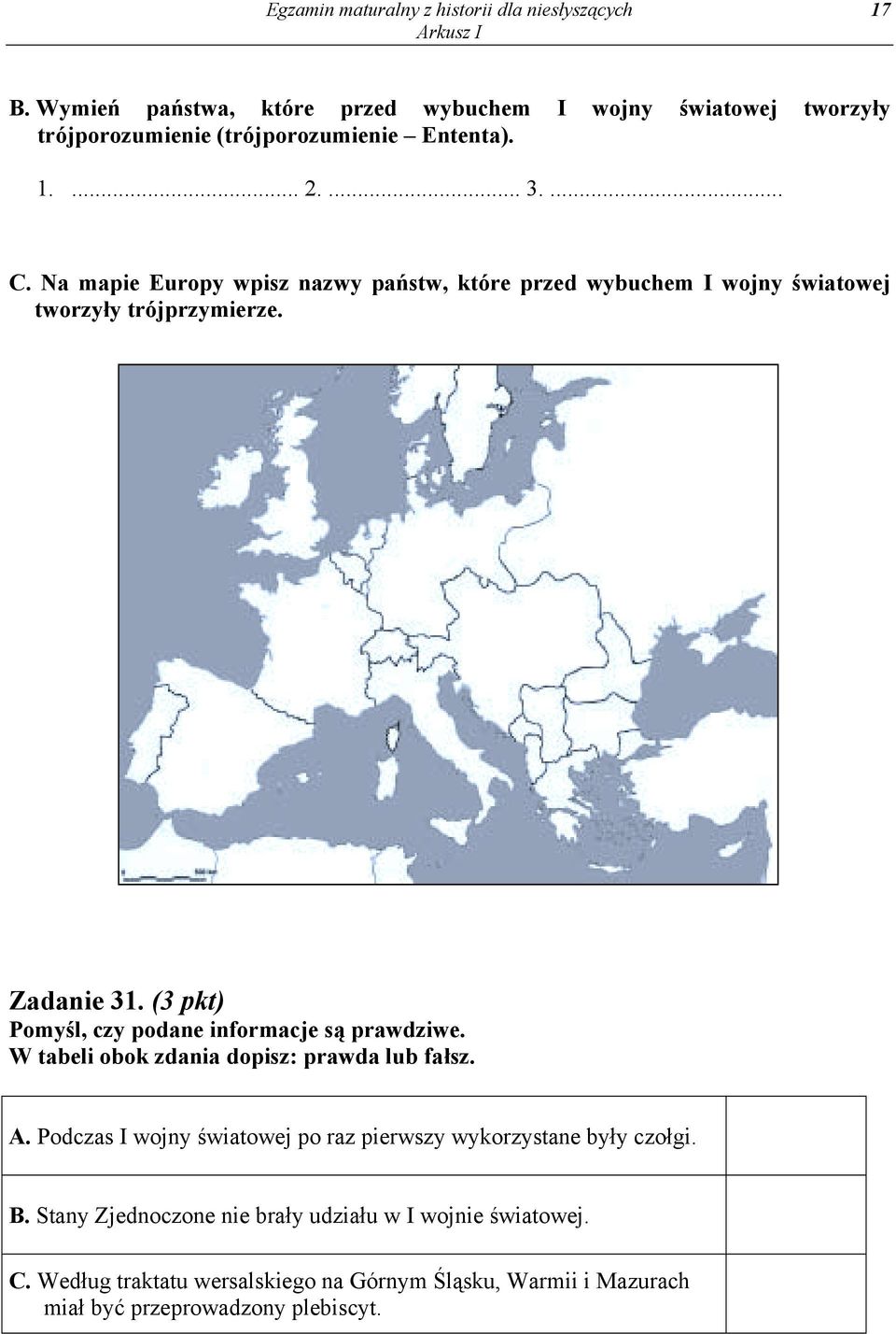 Na mapie Europy wpisz nazwy państw, które przed wybuchem I wojny światowej tworzyły trójprzymierze. Zadanie 31.