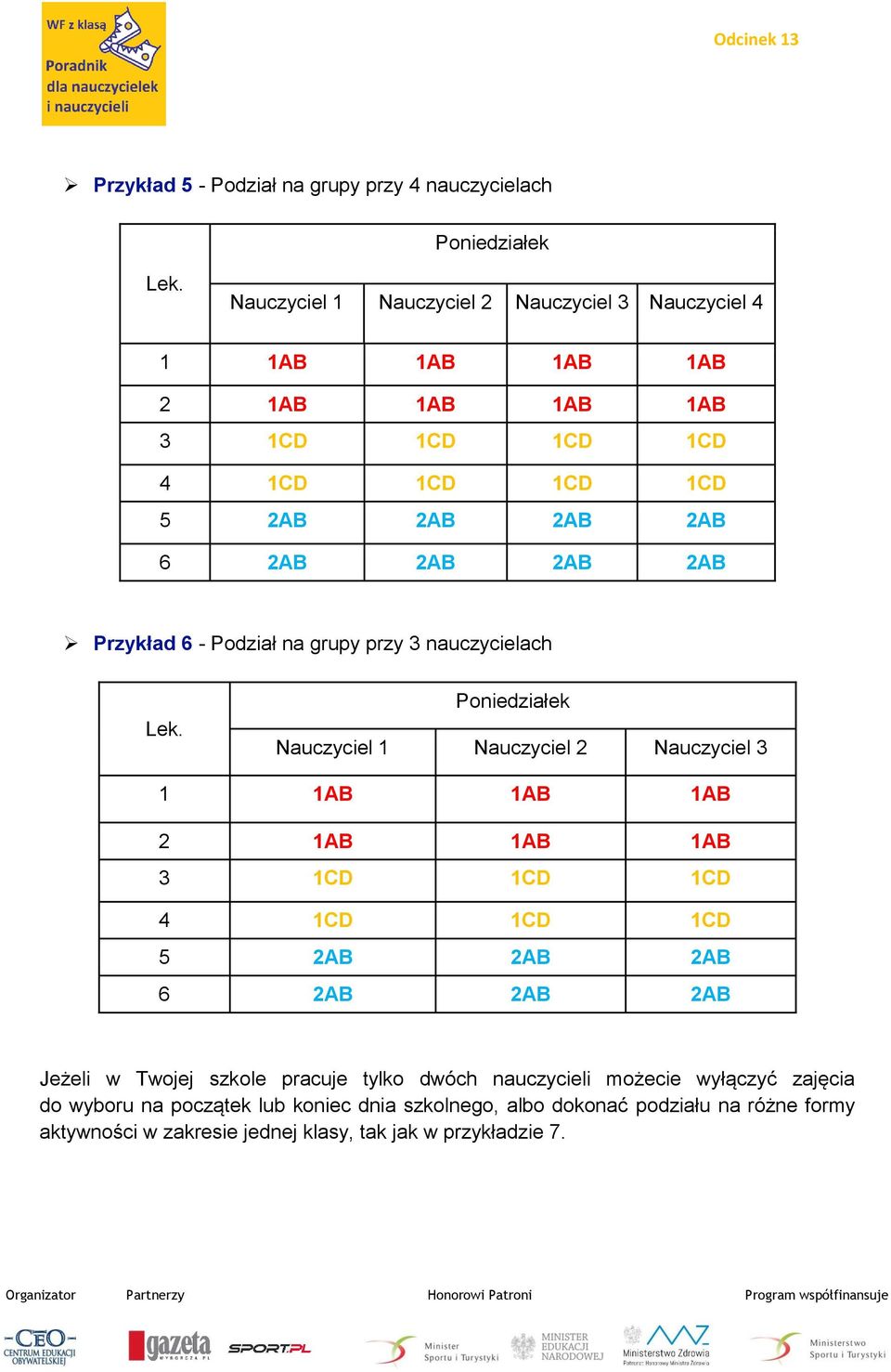 Przykład 6 - Podział na grupy przy 3 nauczycielach Lek.