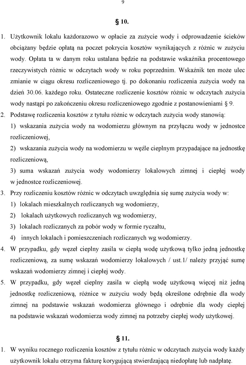 po dokonaniu rozliczenia zużycia wody na dzień 30.06. każdego roku.