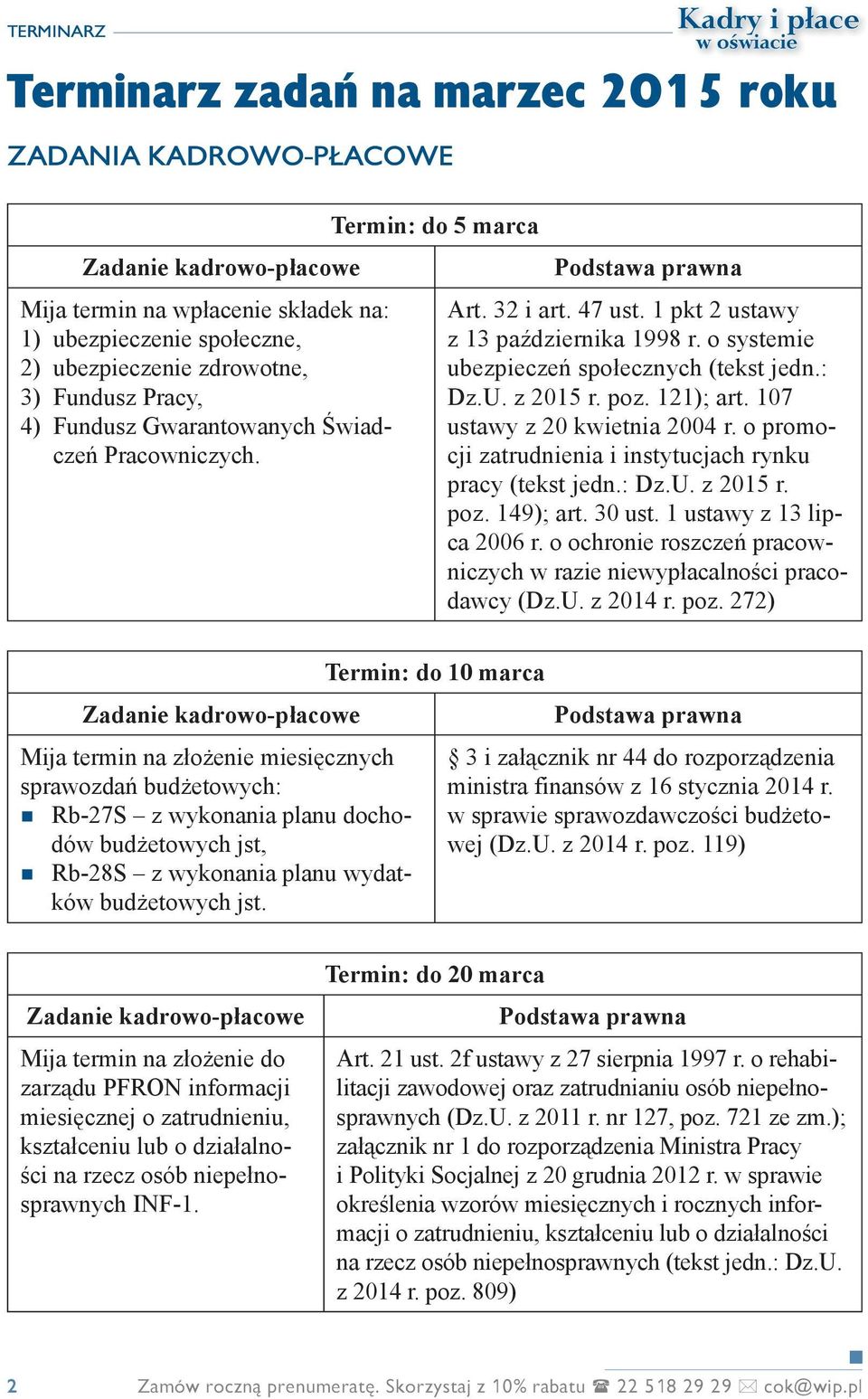 107 ustawy z 20 kwietnia 2004 r. o promocji zatrudnienia i instytucjach rynku pracy (tekst jedn.: Dz.U. z 2015 r. poz. 149); art. 30 ust. 1 ustawy z 13 lipca 2006 r.