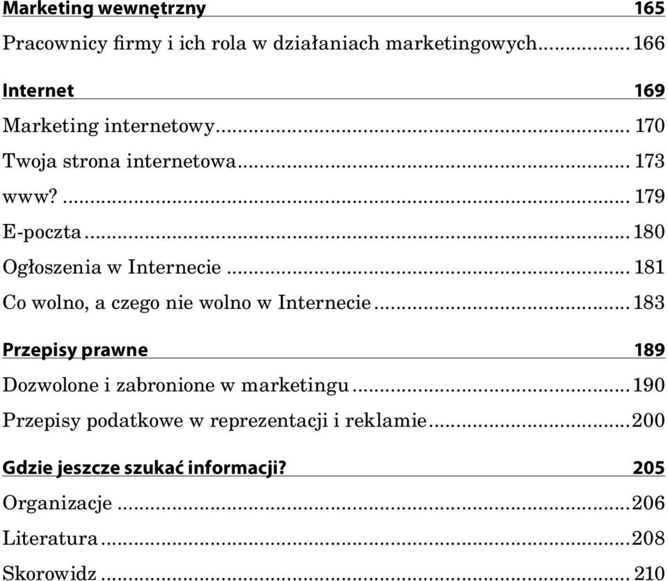 ..180 Ogłoszenia w Internecie... 181 Co wolno, a czego nie wolno w Internecie.