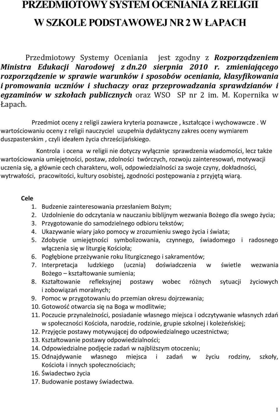 nr 2 im. M. Kopernika w Łapach. Przedmiot oceny z religii zawiera kryteria poznawcze, kształcące i wychowawcze.