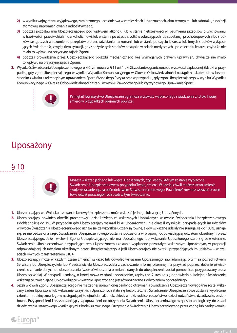 odurzających lub substancji psychotropowych albo środków zastępczych w rozumieniu przepisów o przeciwdziałaniu narkomanii, lub w stanie po użyciu lekarstw lub innych środków wyłączających świadomość,