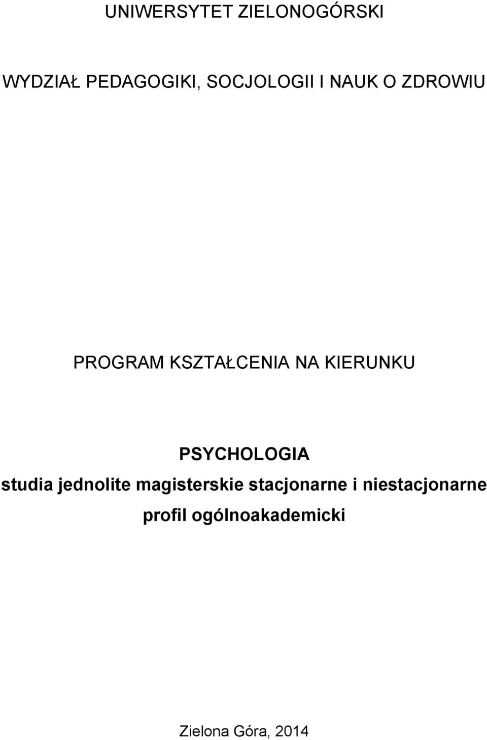 KIERUNKU PSYCHOLOGIA studia jednolite magisterskie