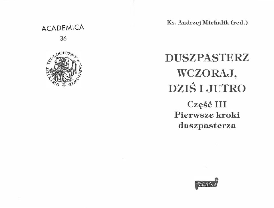 ) DUSZPASTERZ WCZORAJ, DZIŚ