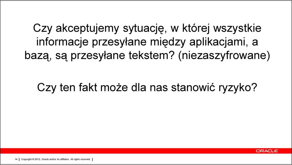 bazą, są przesyłane tekstem?